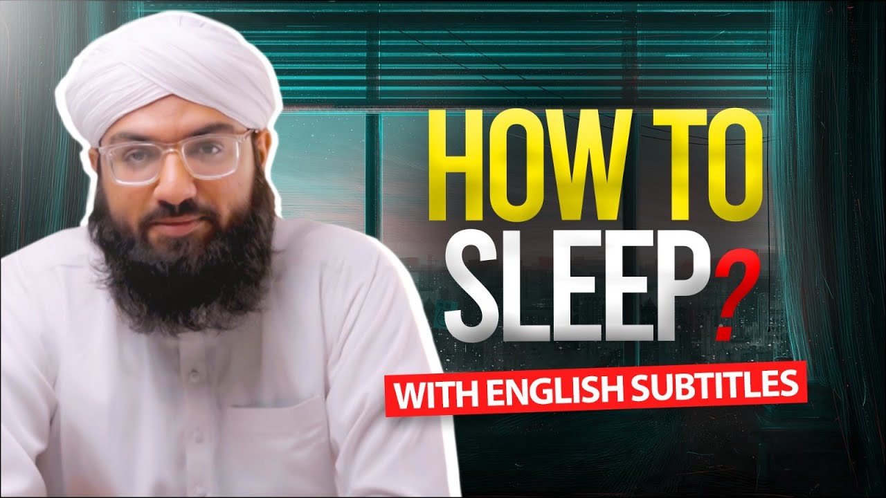 How To Sleep | Tips and Hacks | Explained in Urdu With English Subtitles By Ahmed Raza Madani